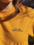 "Only The Strong Survive" Tee