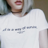 "Art Is A Way Of Survival" Tee