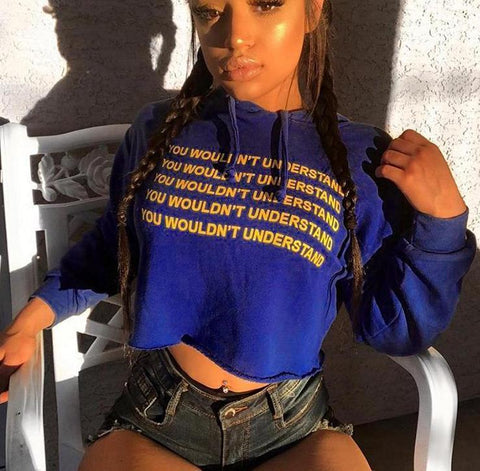 "You Wouldn't Understand" Cropped Hoodie