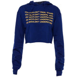 "You Wouldn't Understand" Cropped Hoodie