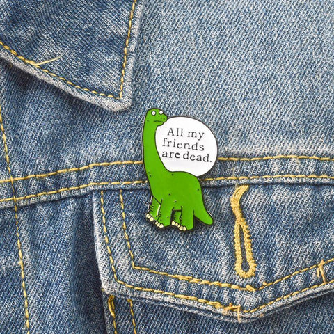 Lonely Dinosaurus Pin