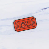 "Hell Admit One" Pin