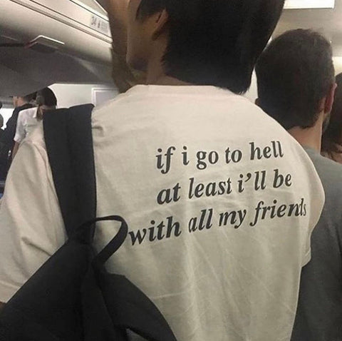 "If I Go To Hell" Tee