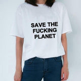 Save The F**king Planet Tee