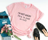 "I'm Not Angry This Is Just My Face" Tee